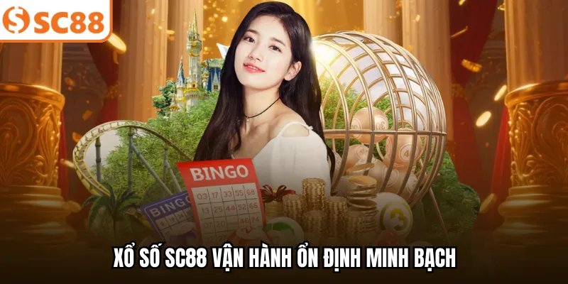 Xổ số SC88 vận hành ổn định minh bạch